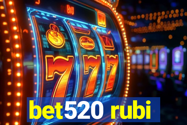 bet520 rubi